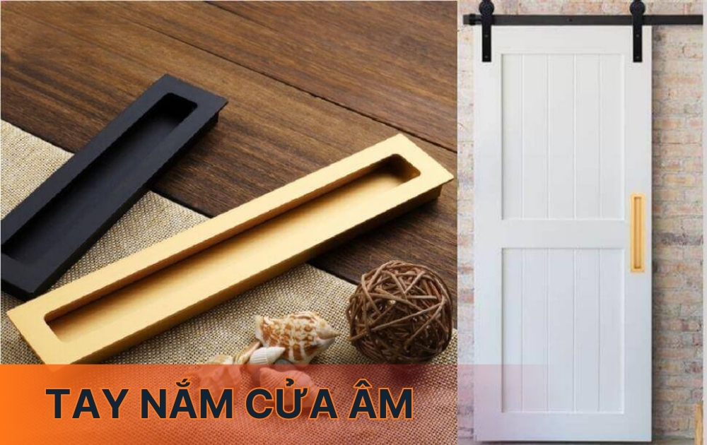 Tay nắm cửa âm là gì? Ưu điểm, cách lắp đặt và ứng dụng thực tế