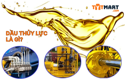 Dầu thủy lực là gì? Thành phần, phân loại và cách chọn mua phù hợp